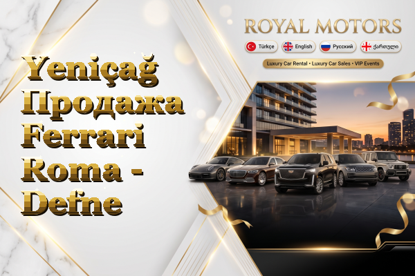 Yeniçağ Продажа Ferrari Roma - Defne