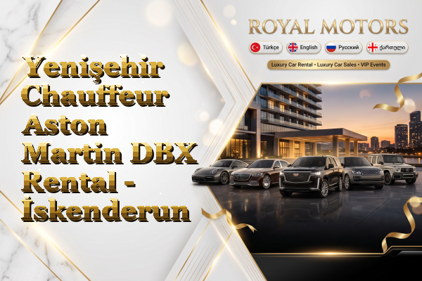 Yenişehir Chauffeur Aston Martin DBX Rental - İskenderun