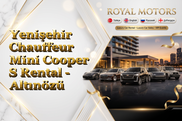 Yenişehir Chauffeur Mini Cooper S Rental - Altınözü