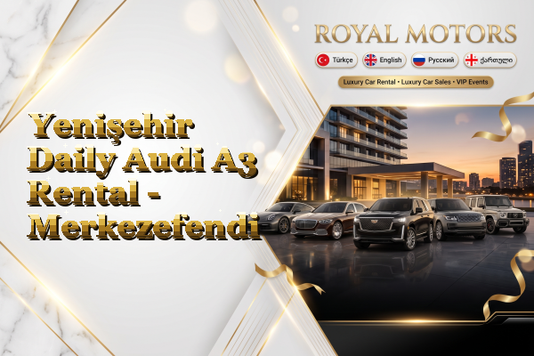 Yenişehir Daily Audi A3 Rental - Merkezefendi