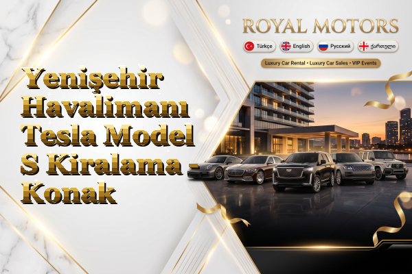 Yenişehir Havalimanı Tesla Model S Kiralama - Konak