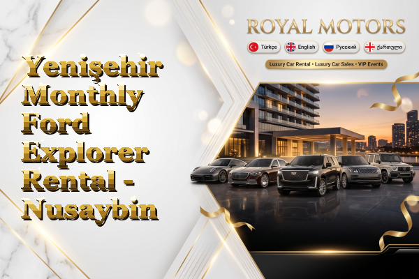 Yenişehir Monthly Ford Explorer Rental - Nusaybin