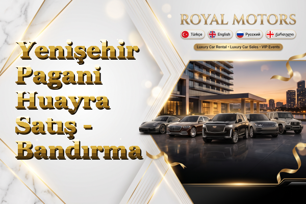 Yenişehir Pagani Huayra Satış - Bandırma