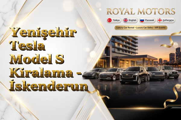 Yenişehir Tesla Model S Kiralama - İskenderun