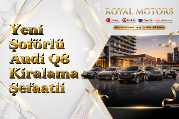 Yeni Şoförlü Audi Q8 Kiralama - Şefaatli