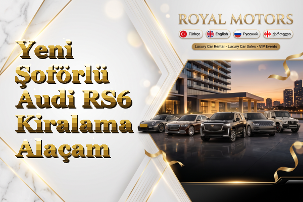 Yeni Şoförlü Audi RS6 Kiralama - Alaçam