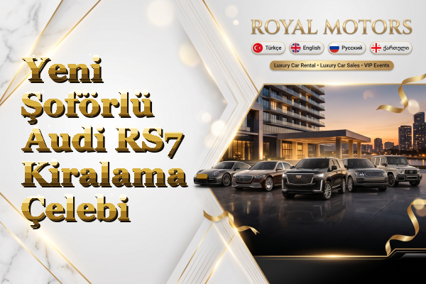 Yeni Şoförlü Audi RS7 Kiralama - Çelebi