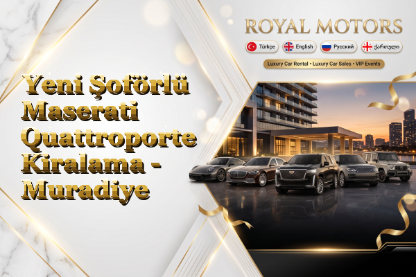 Yeni Şoförlü Maserati Quattroporte Kiralama - Muradiye
