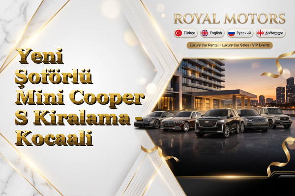 Yeni Şoförlü Mini Cooper S Kiralama - Kocaali