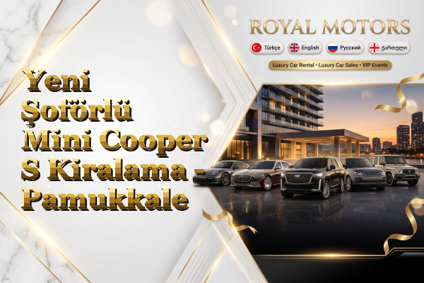 Yeni Şoförlü Mini Cooper S Kiralama - Pamukkale