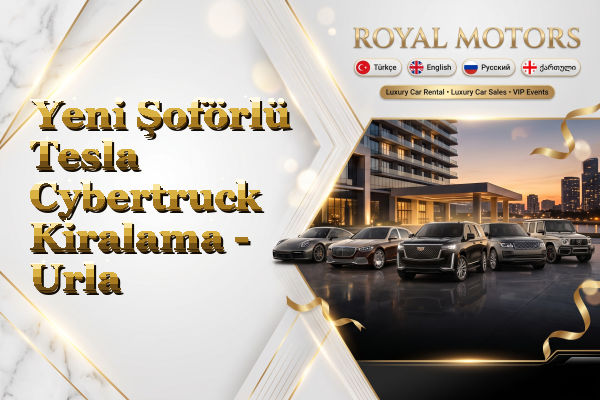 Yeni Şoförlü Tesla Cybertruck Kiralama - Urla