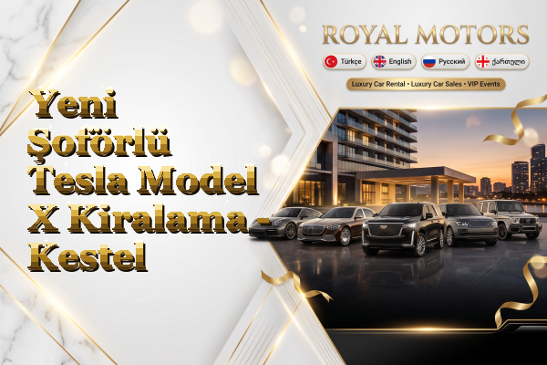 Yeni Şoförlü Tesla Model X Kiralama - Kestel