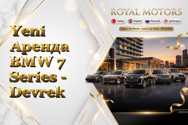 Yeni Аренда BMW 7 Series - Devrek