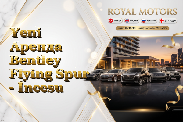 Yeni Аренда Bentley Flying Spur - İncesu