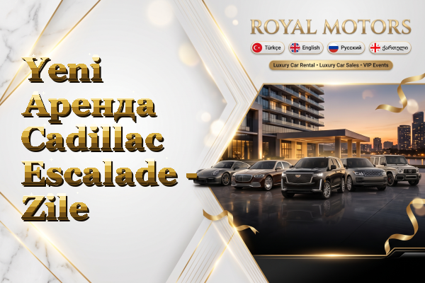 Yeni Аренда Cadillac Escalade - Zile