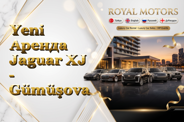 Yeni Аренда Jaguar XJ - Gümüşova