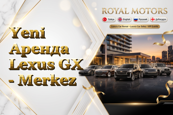 Yeni Аренда Lexus GX - Merkez