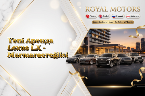 Yeni Аренда Lexus LX - Marmaraereğlisi