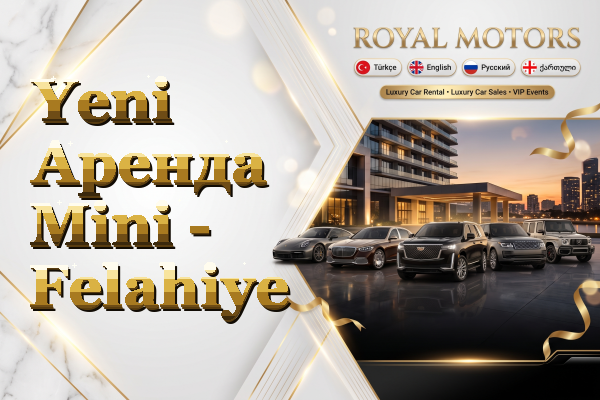 Yeni Аренда Mini - Felahiye