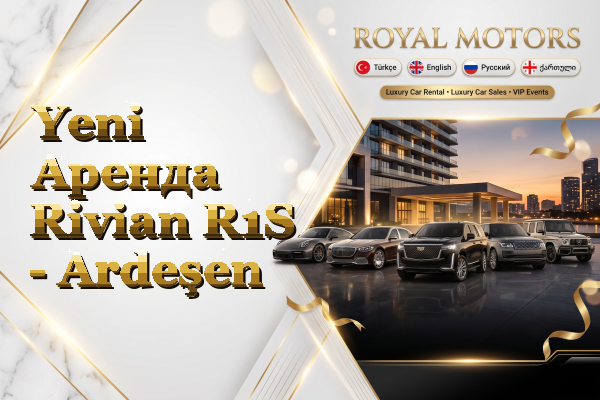 Yeni Аренда Rivian R1S - Ardeşen