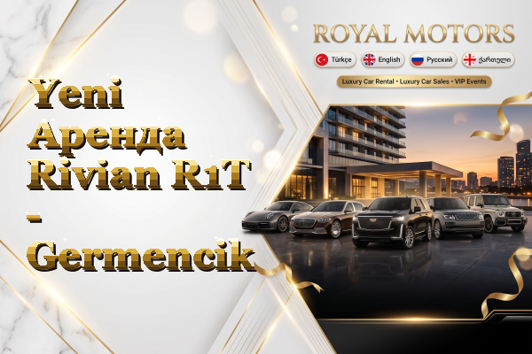 Yeni Аренда Rivian R1T - Germencik