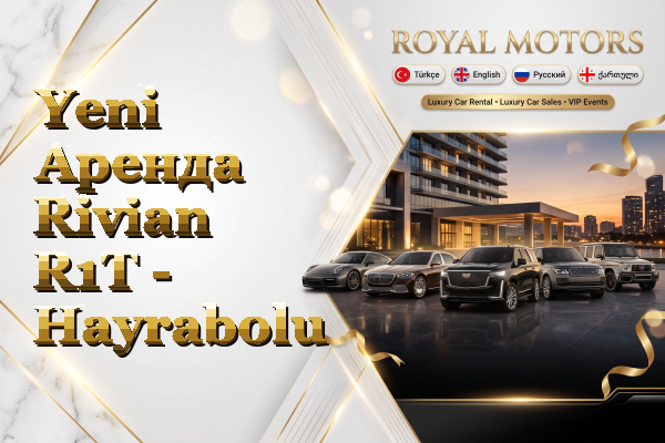 Yeni Аренда Rivian R1T - Hayrabolu
