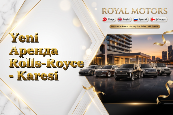 Yeni Аренда Rolls-Royce - Karesi