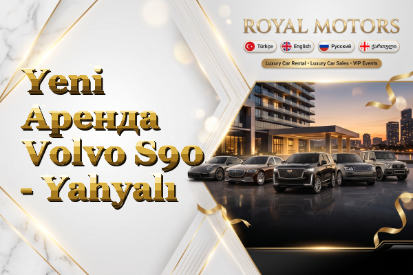 Yeni Аренда Volvo S90 - Yahyalı