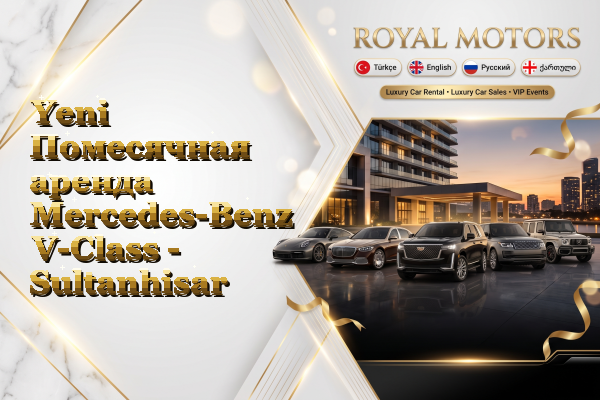 Yeni Помесячная аренда Mercedes-Benz V-Class - Sultanhisar