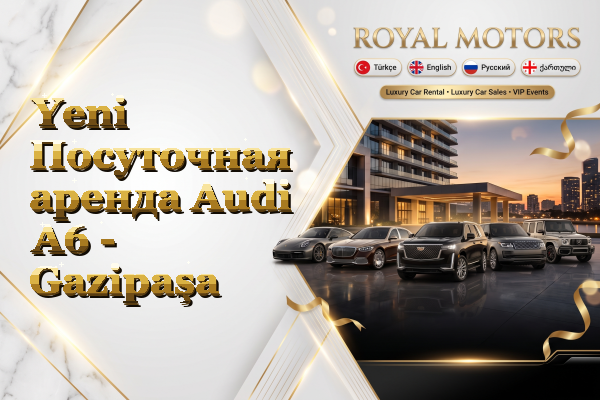 Yeni Посуточная аренда Audi A6 - Gazipaşa
