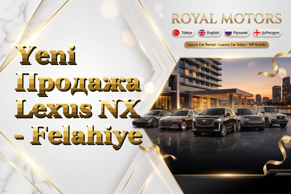 Yeni Продажа Lexus NX - Felahiye