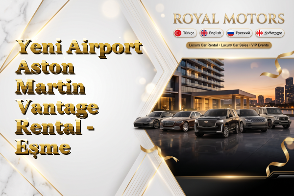 Yeni Airport Aston Martin Vantage Rental - Eşme