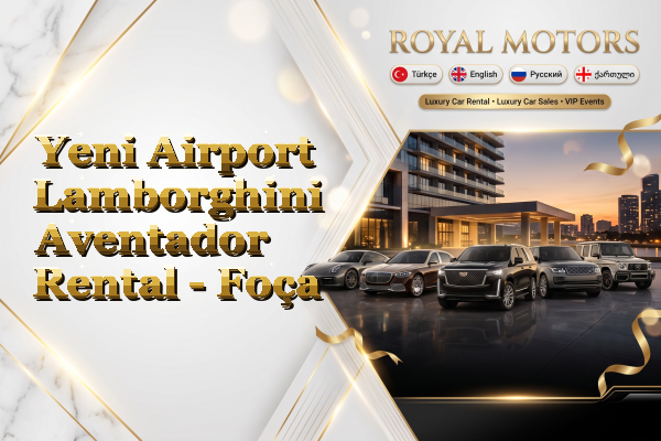 Yeni Airport Lamborghini Aventador Rental - Foça