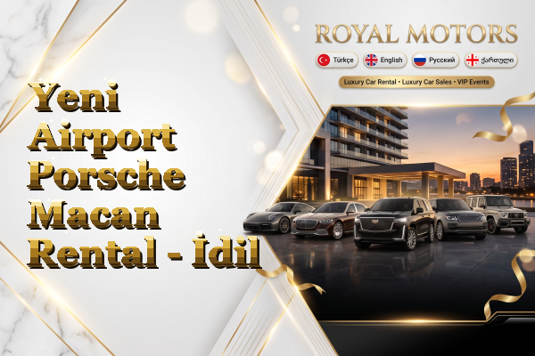 Yeni Airport Porsche Macan Rental - İdil