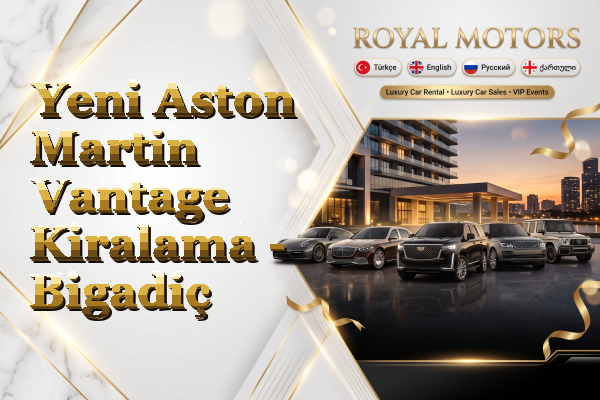 Yeni Aston Martin Vantage Kiralama - Bigadiç