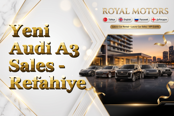Yeni Audi A3 Sales - Refahiye