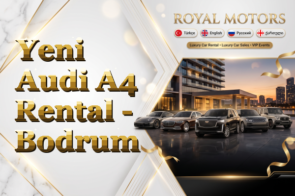 Yeni Audi A4 Rental - Bodrum
