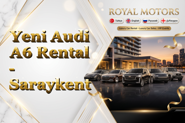 Yeni Audi A6 Rental - Saraykent