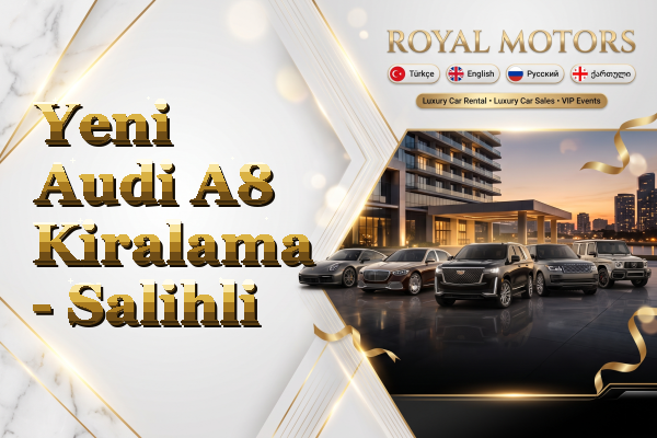 Yeni Audi A8 Kiralama - Salihli