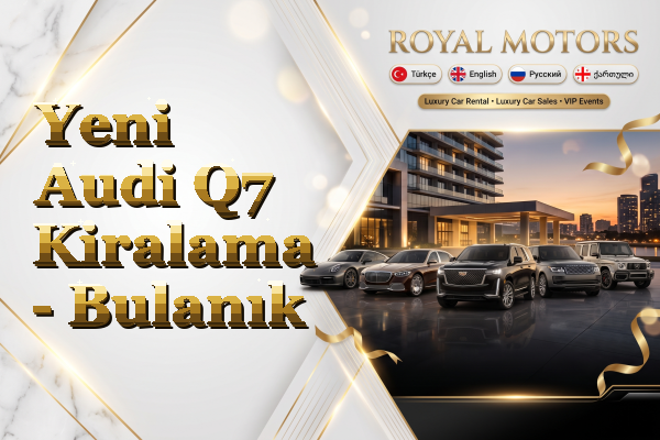 Yeni Audi Q7 Kiralama - Bulanık