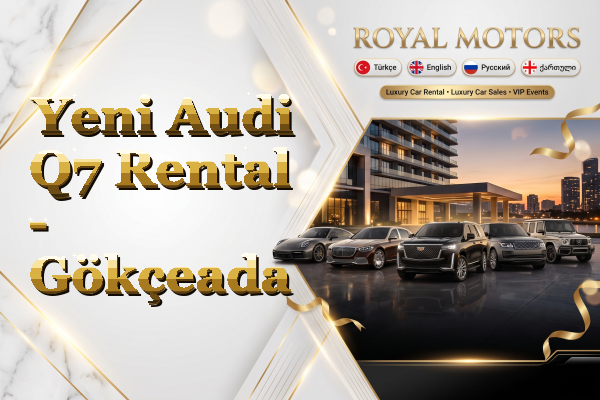 Yeni Audi Q7 Rental - Gökçeada