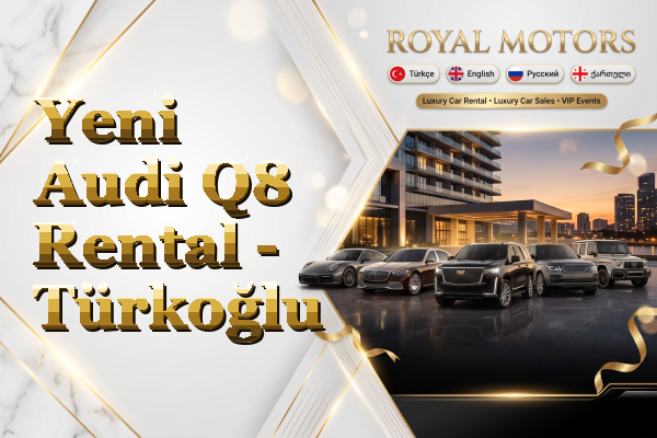Yeni Audi Q8 Rental - Türkoğlu