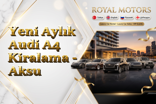 Yeni Aylık Audi A4 Kiralama - Aksu