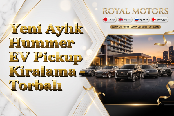 Yeni Aylık Hummer EV Pickup Kiralama - Torbalı