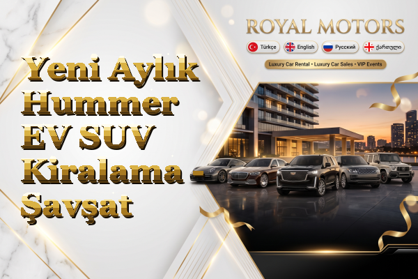Yeni Aylık Hummer EV SUV Kiralama - Şavşat