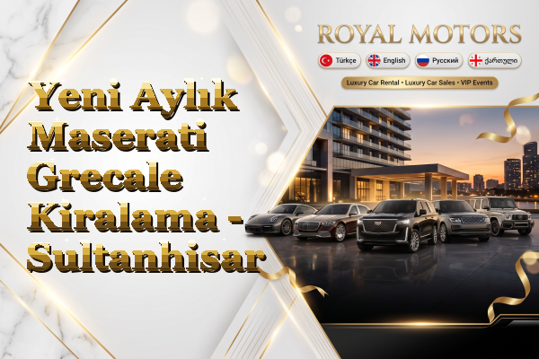 Yeni Aylık Maserati Grecale Kiralama - Sultanhisar