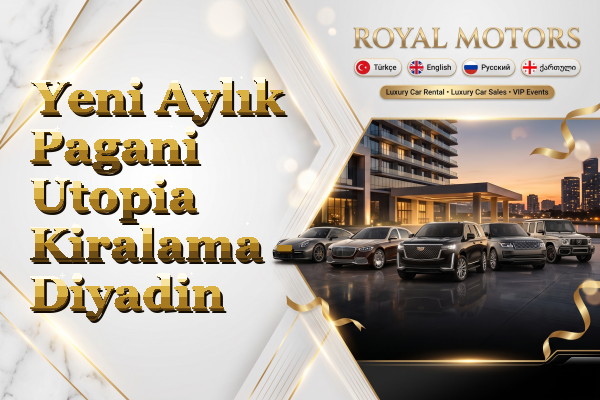 Yeni Aylık Pagani Utopia Kiralama - Diyadin