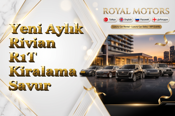 Yeni Aylık Rivian R1T Kiralama - Savur