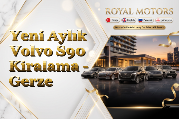 Yeni Aylık Volvo S90 Kiralama - Gerze