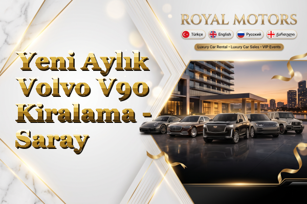 Yeni Aylık Volvo V90 Kiralama - Saray